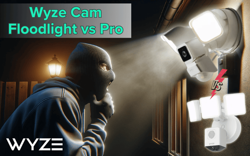 Wyze Cam Floodlight vs Pro
