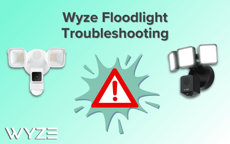 Wyze Floodlight Troubleshooting